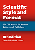 Scientific style and format : the CSE manual for... by Council of Science Editors. Style Manual Committee