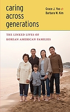 Caring across generations : the linked lives of Korean American families