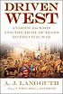 Driven west : Andrew Jackson and the trail of... ผู้แต่ง: A  J Langguth