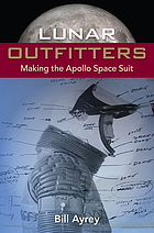 Lunar outfitters : making the Apollospace suit