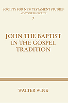 John the Baptist in the gospel tradition