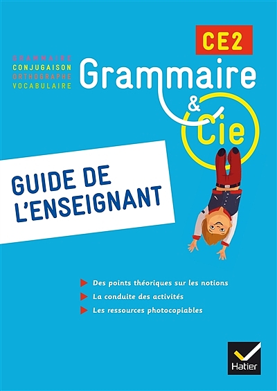 Grammaire & Cie CE2 : Grammaire, Conjugaison, Orthographe, Vocabulaire ...