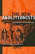 The new abolitionists : (neo) slave narratives... by  Joy James 