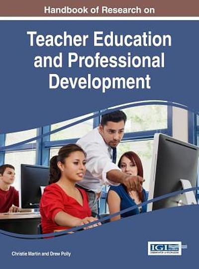 Handbook of research on teacher education and professional development ...