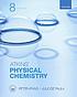 Atkins' physical chemistry by Peter W Atkins