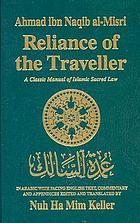 Reliance of the traveller : the classic manual of Islamic sacred law ʻUmdat al-salik