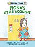 Fiona's little accident by  Rosemary Wells 