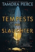 Tempests and slaughter : a Tortall legend by  Tamora Pierce 