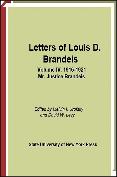 Letters of Louis D. Brandeis: Volume II, 1907-1912
