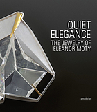 Quiet elegance : the jewelry of Eleanor Moty