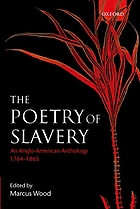 The poetry of slavery : an Anglo-American anthology, 1764-1865