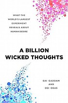 A Billion Wicked Thoughts : what the world's largest experiment reveals about human desire