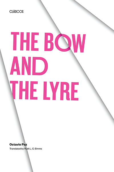 The bow and the lyre : the poem, the poetic revelation, poetry and ...