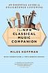 The NPR classical music companion : an essential... by Miles Hoffman