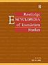 Routledge encyclopedia of translation studies by  Mona Baker 