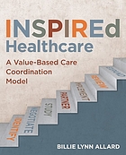 book cover for INSPIREd Healthcare : a value-based care coordination model