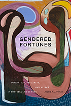 Gendered fortunes : divination, precarity, and affect in postsecular Turkey