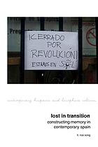 Lost in transition constructing memory in contemporary Spain