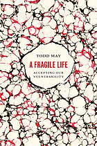 A Fragile Life Accepting Our Vulnerability