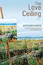 The love ceiling : a novel
