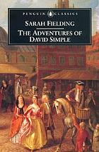 The adventures of David Simple ; and the adventures of David Simple, volume the last