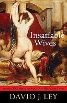 Insatiable wives : women who stray and the men who love them