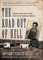 The road out of hell : Sanford Clark and the true story of the Wineville murders