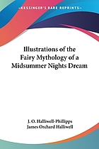 Illustrations of the fairy mythology of A Midsummer Night's Dream
