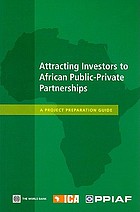 Attracting investors to African public-private partnerships : a project preparation guide.