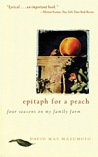 Epitaph for a peach : four seasons on my family farm