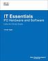 IT essentials : PC hardware and software ; labs... by  Patrick E Regan 