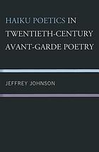 Haiku poetics in twentieth-century avant-garde poetry