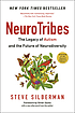 NeuroTribes : the legacy of autism and the future... by  Steve Silberman 