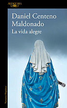 Front cover image for La vida alegre