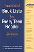 Annotated book lists for every teen reader : the... by  Julie Bartel 
