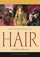 Encyclopedia of hair : a cultural history