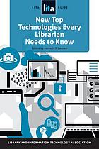 New top technologies every librarian needs to know
