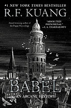 Front cover image for Babel, or, The necessity of violence : an arcane history of the Oxford Translators' Revolution