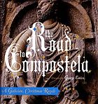 The road to Compostela : a Galician Christmas Revels.