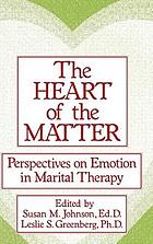 The heart of the matter : perspectives on emotion in marital therapy