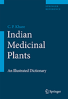 Indian Medicinal Plants : An Illustrated Dictionary.