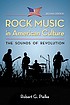 Rock music in American culture : the sounds of... by  Robert G Pielke 