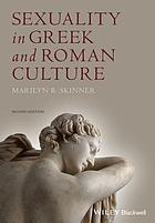 Sexuality in Greek and Roman Culture.