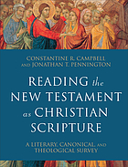 Reading the New Testament as Christian scripture : a literary, canonical, and theological survey