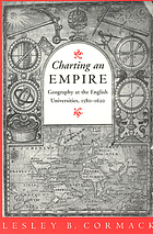 Charting an empire : geography at the English universities, 1580-1620
