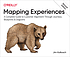 Mapping experiences : a guide to creating value... by James Kalbach