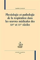 Physiologie et pathologie de la respiration dans les oeuvres médicales des XIV et XVe siècles