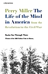 The life of the mind in America : from the Revolution... by Perry Miller