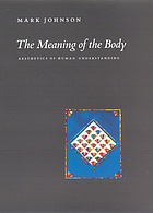 The meaning of the body : aesthetics of human understanding