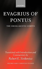 Evagrius of Pontus : the greek ascetic corpus